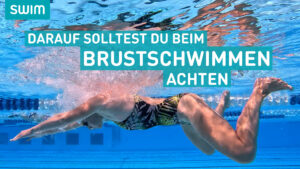 SWIM Technik | Darauf solltest du beim Brustschwimmen achten
