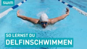 Die schwerste Schwimmart? | So lernst du Delfinschwimmen